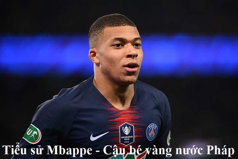 tieu-su-mbappe-cau-be-vang-nuoc-phap