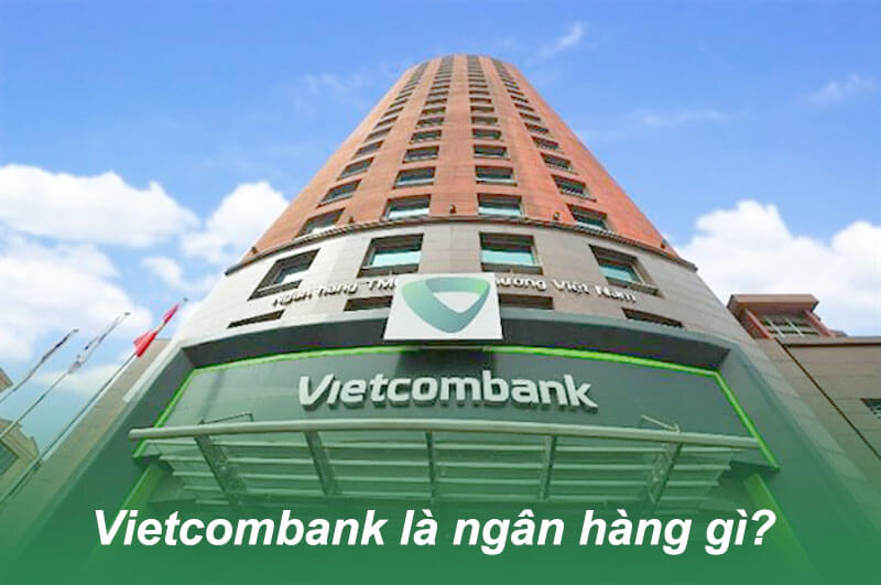 vietcombank là ngân hàng gì